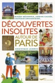 Découvertes insolites autour de Paris