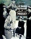 Le Paris retrouvé de Marcel Proust