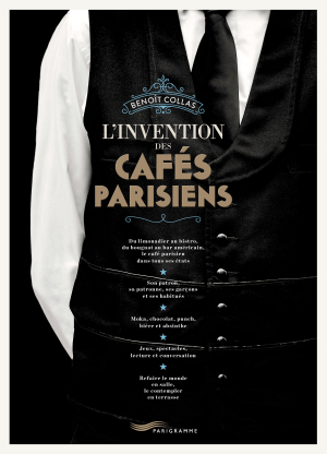 L’invention des cafés parisiens