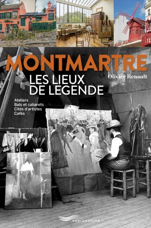 Montmartre, les lieux de légende