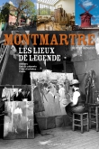 Montmartre, les lieux de légende