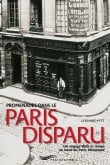 Promenades dans le Paris disparu