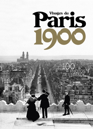 Visages du Paris 1900